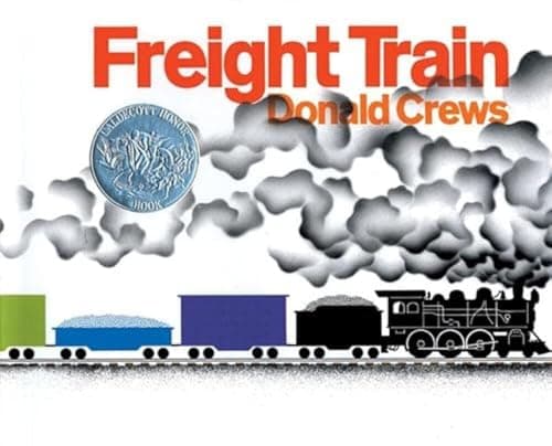 Book cover for Freight Train: A Caldecott Honor Award Winner by Crews, Donald