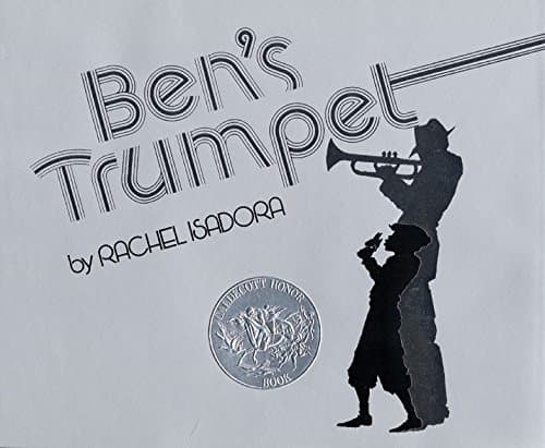 Book cover for Ben's Trumpet: A Caldecott Honor Award Winner – A Poignant Art-Deco Story for Kids (Ages 4-8) About Jazz and Musical Yearning by Isadora, Rachel