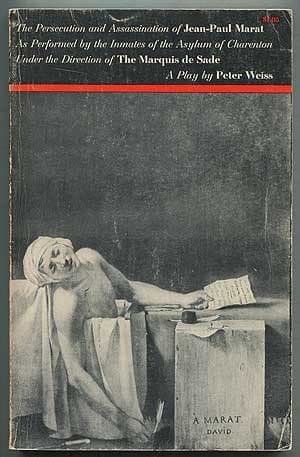 Book cover for The Persecution and Assassination of Jean-Paul Marat As Performed by the Inmates of the Asylum of Charenton Under the Direction of the Marquis De sade by weiss, peter