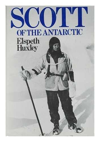 Book cover for Scott of the Antarctic by Elspeth Huxley