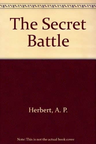 Book cover for The Secret Battle by Herbert, A. P.