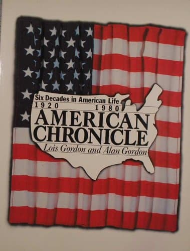Book cover for American Chronicle: Six Decades in American Life, 1920-1980 by Gordon, Lois G.