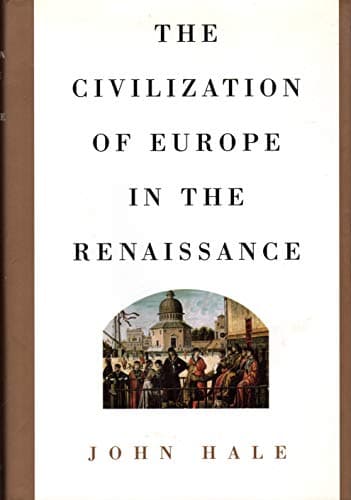 Book cover for The Civilization of Europe in the Renaissance by Hale, John