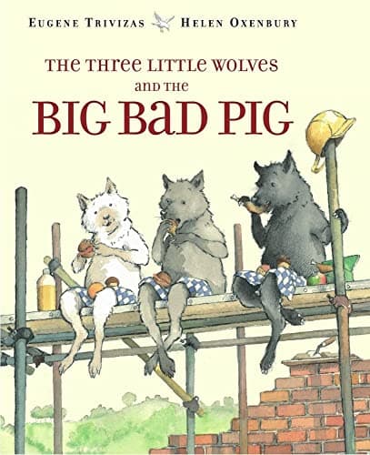 Book cover for The Three Little Wolves and the Big Bad Pig by Trivizas, Eugene