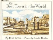 Book cover for The Best Town in the World by Baylor, Byrd