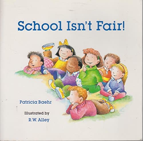 Book cover for School Isn't Fair! by Baehr, Patricia