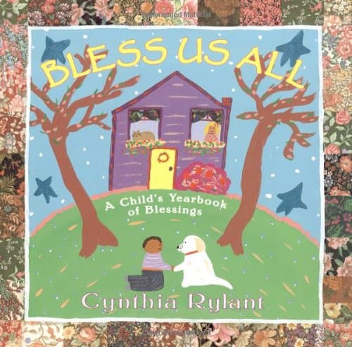 Book cover for Bless Us All: A Child's Yearbook Of Blessings by Rylant, Cynthia