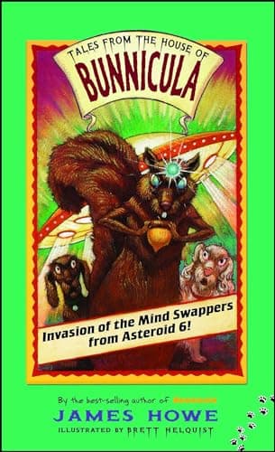 Book cover for Invasion of the Mind Swappers from Asteroid 6! by Howe, James