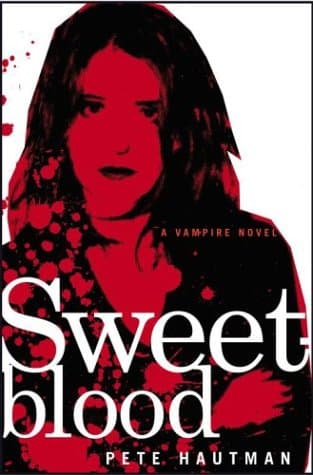 Book cover for Sweetblood by Hautman, Pete