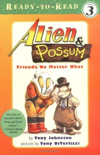 Book cover for Alien & Possum: Friends No Matter What by Johnston, Tony