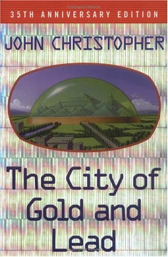 Book cover for The City of Gold and Lead : 35th Anniversary Edition by Christopher, John