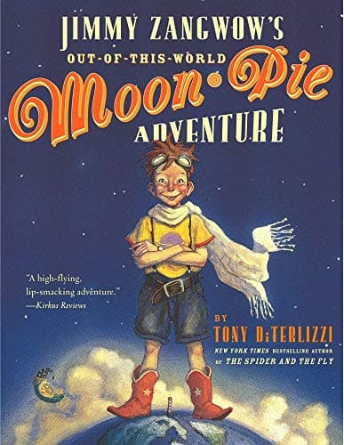 Book cover for Jimmy Zangwow's Out-of-This-World Moon-Pie Adventure by DiTerlizzi, Tony