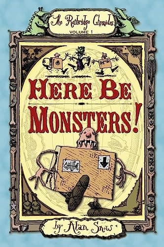 Book cover for Here Be Monsters! (1) (The Ratbridge Chronicles) by Snow, Alan