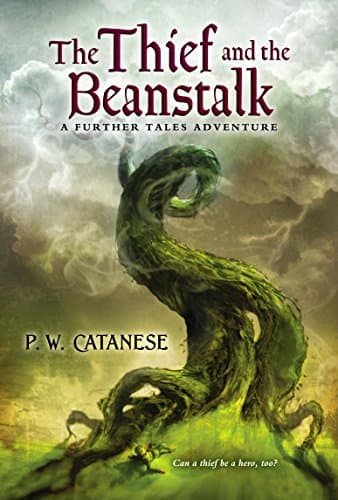 Book cover for The Thief and the Beanstalk: A Further Tales Adventure by Catanese, P. W.