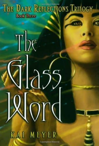 Book cover for The Glass Word (The Dark Reflections Trilogy) by Meyer, Kai