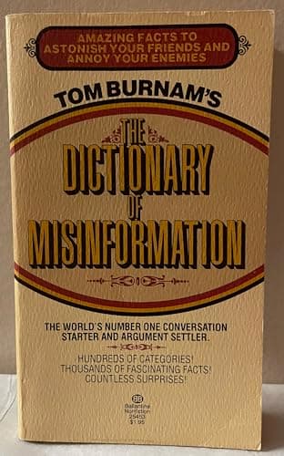 Book cover for The Dictionary of Misinformation by Burnam, Tom