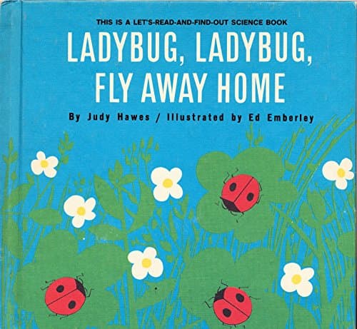 Book cover for Ladybug, Ladybug, Fly Away Home (Let's-Read-and-Find-Out Science Series) by Hawes, Judy; Ed Emberley (Illust.)