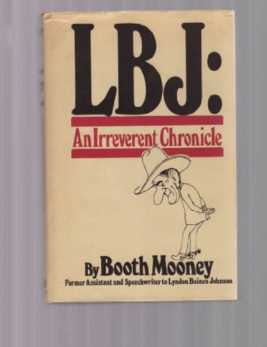 Book cover for LBJ: An irreverent chronicle by Mooney, Booth