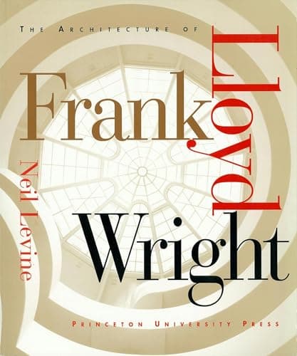 Book cover for The Architecture of Frank Lloyd Wright by Levine, Neil
