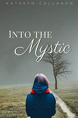 Book cover for Into the Mystic by Callahan, Kathryn