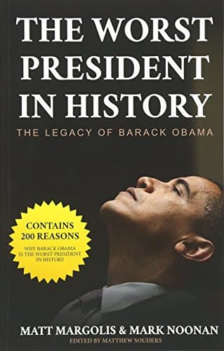 Book cover for The Worst President in History: The Legacy of Barack Obama by Matt Margolis