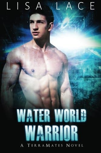 Book cover for Water World Warrior: A SciFi Alien Mail Order Bride Romance (TerraMates) by Lace, Lisa