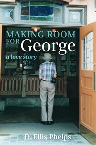 Book cover for Making Room for George: A Love Story by Phelps, D. Ellis