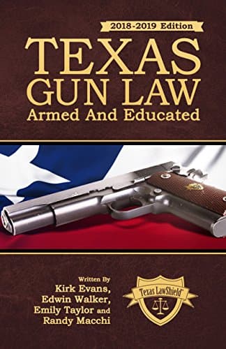 Book cover for Texas Gun Law: Armed And Educated (2018-2019 Edition) by Kirk Evans