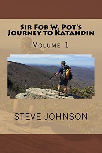 Book cover for Sir Fob W. Pot's Journey to Katahdin, Volume 1 by Johnson, Steve