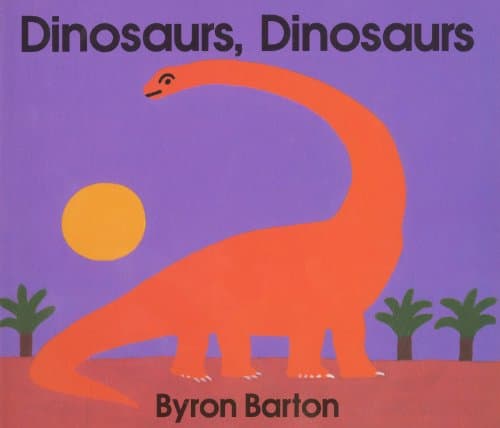 Book cover for Dinosaurs, Dinosaurs: A Fun and Bright Introduction to Prehistoric Beasts by Barton, Byron