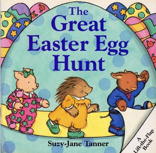 Book cover for The Great Easter Egg Hunt (Lift-The-Flap Book) by Tanner, Suzy-Jane