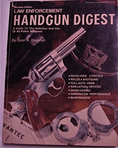 Book cover for Law Enforcement Handgun Digest by Dean A. Grennell