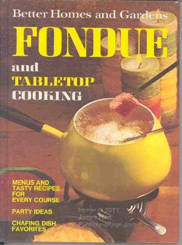 Book cover for Better Homes and Gardens Fondue and Tabletop Cooking by Morton, Nancy