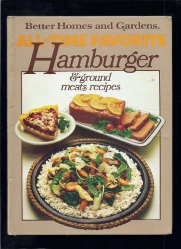 Book cover for Better Homes and Gardens All-Time Favorite Hamburger and Ground Meats Recipes by Better Homes and Gardens