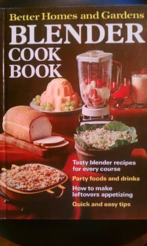 Book cover for Better Homes and Gardens Blender Cook Book by Morton, Nancy