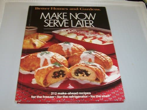Book cover for Make Now Serve Later Recipes (Better Homes and Gardens) by KNOX, Gerald M.