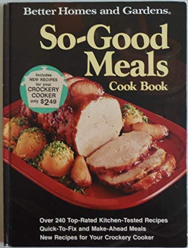Book cover for Better Homes and Gardens So-Good Meals Cook Book by Better Homes & Garden Staff