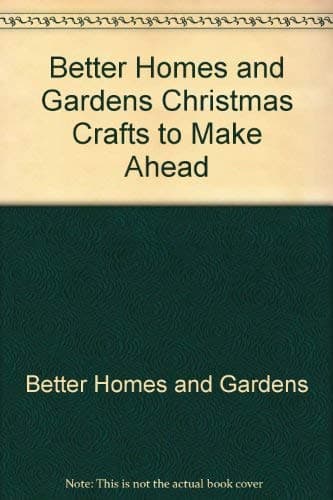 Book cover for Better Homes and Gardens Christmas Crafts to Make Ahead by Gerald M. Knox