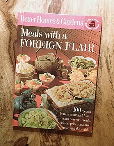 Book cover for Meals with a Foreign Flair, BH&G Creative Cooking Library by Better Homes and Gardens Editors