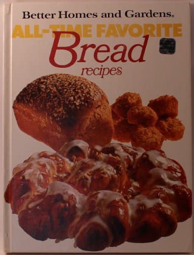 Book cover for Better Homes and Gardens All-Time Favorite Bread Recipes by Better Homes & Garden Staff