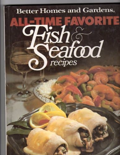 Book cover for Better Homes and Gardens All-Time Favorite Fish and Seafood Recipes by better-homes-and-gardens