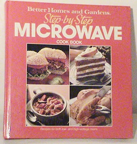 Book cover for Better Homes and Gardens Step-By-Step Microwave Cook Book by Knox, Gerald (Editor)