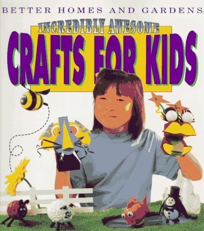 Book cover for Incredibly Awesome Crafts for Kids by Treinen, Sara Jane