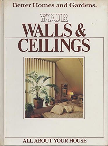 Book cover for Your Walls and Ceilings by Better Homes and Gardens Books