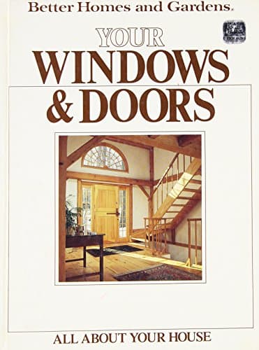 Book cover for Better Homes and Gardens Your Windows and Doors (All About Your House) by Better Homes & Gardens Staff