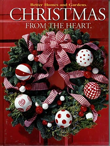 Book cover for Christmas from the Heart (Better Homes and Gardens #10) by Better Homes and Gardens