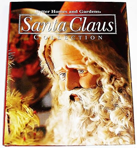 Book cover for Better Homes and Gardens Santa Claus Collection (Better Homes and Gardens Creative Collection, Volume 5) by Dee Foust