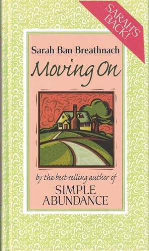 Book cover for Moving on: Creating Your House of Belonging With Simple Abundance by Ban Breathnach, Sarah