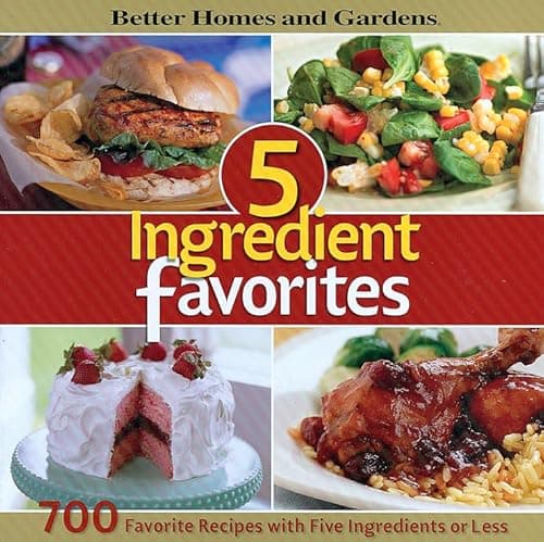 Book cover for Better Homes and Gardens 5 Ingredient Favorites by Better Homes and Gardens Books