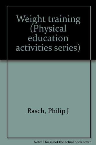 Weight training (Physical education activities series)